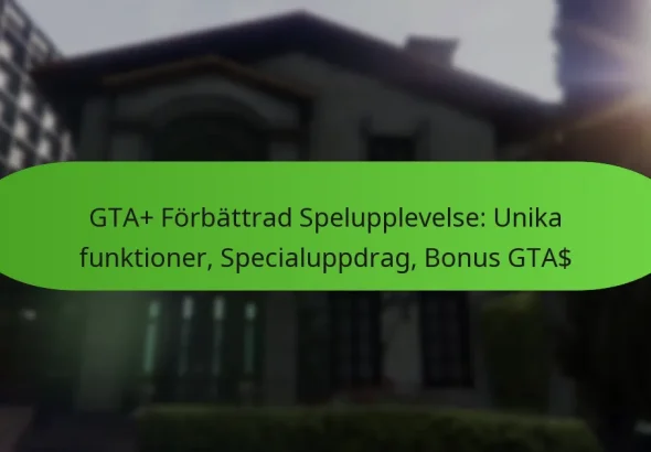 featured-image-gta-forbattrad-spelupplevelse-unika-funktioner-specialuppdrag-bonus-gta