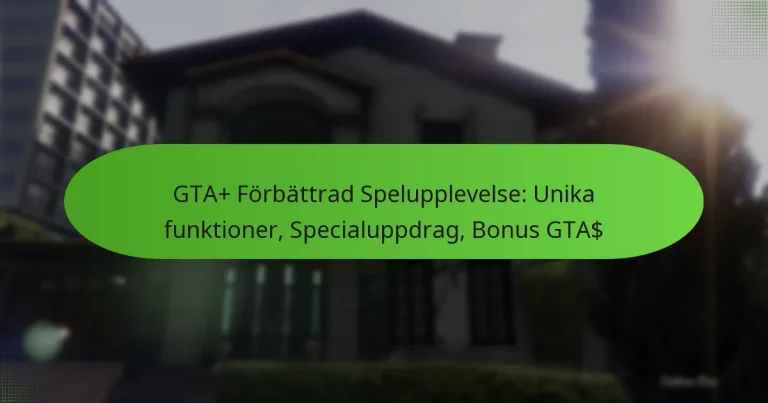 featured-image-gta-forbattrad-spelupplevelse-unika-funktioner-specialuppdrag-bonus-gta