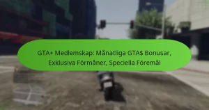 featured-image-gta-medlemskap-manatliga-gta-bonusar-eklusiva-formaner-speciella-foremal