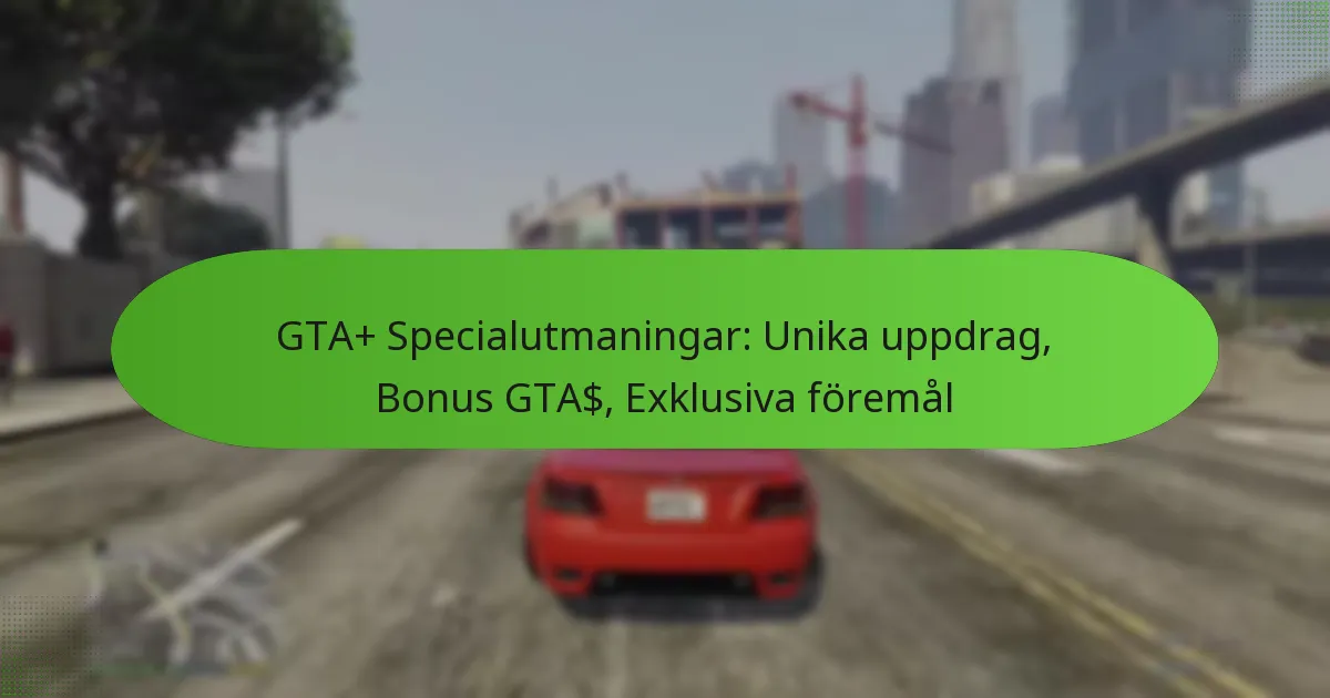 featured-image-gta-specialutmaningar-unika-uppdrag-bonus-gta-eklusiva-foremal