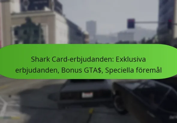 featured-image-shark-card-erbjudanden-eklusiva-erbjudanden-bonus-gta-speciella-foremal