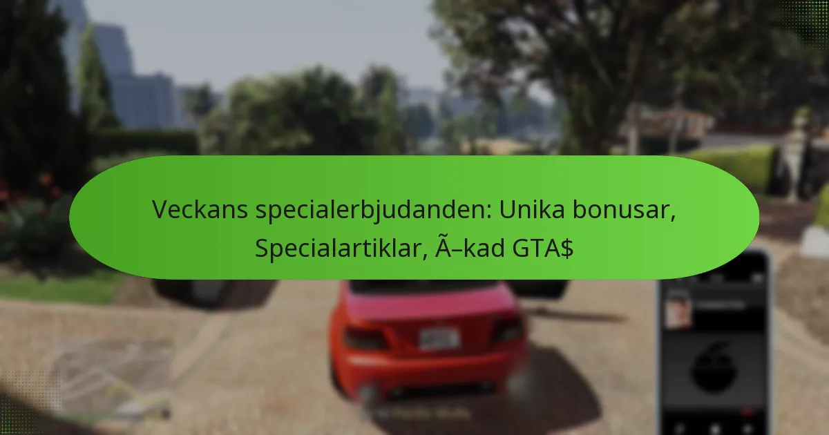 featured-image-veckans-specialerbjudanden-unika-bonusar-specialartiklar-a-kad-gta