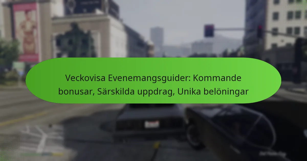 featured-image-veckovisa-evenemangsguider-kommande-bonusar-sarskilda-uppdrag-unika-beloningar