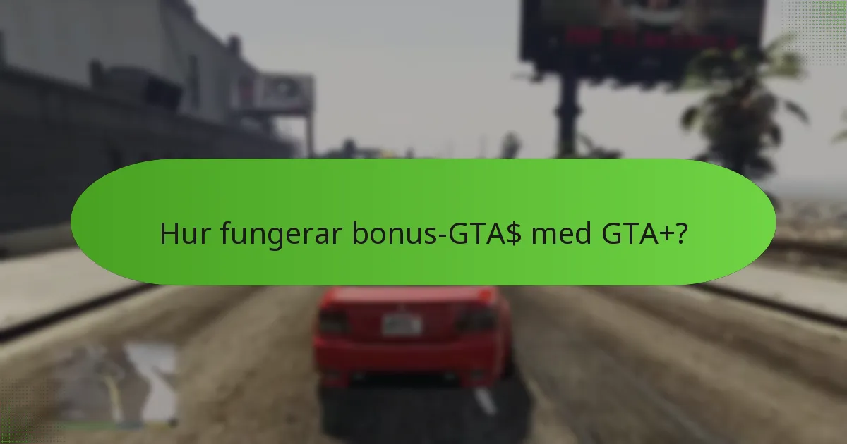 Vilka speciella uppdrag ingår i GTA+?