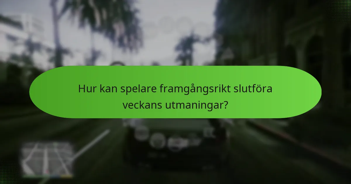 Vilka belöningar får man för att slutföra veckans utmaningar?