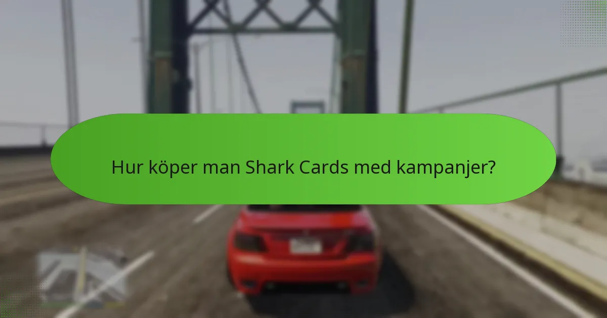 Vilka Shark Card-kampanjer erbjuder bäst värde?