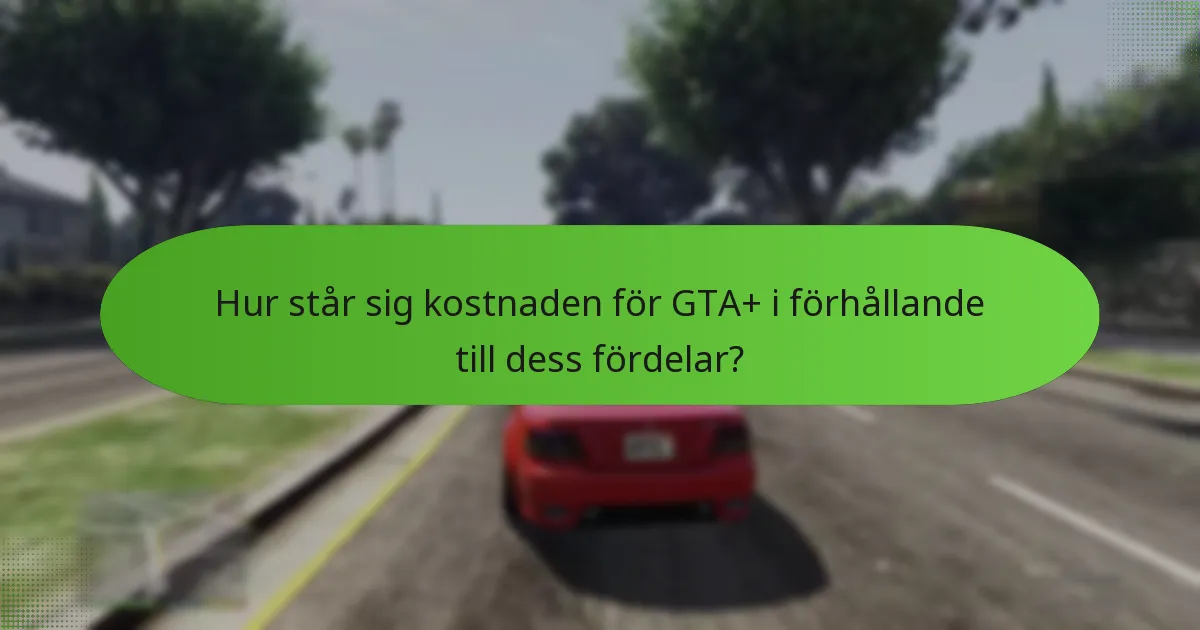 Hur fungerar bonus GTA$-systemet för GTA+-prenumeranter?