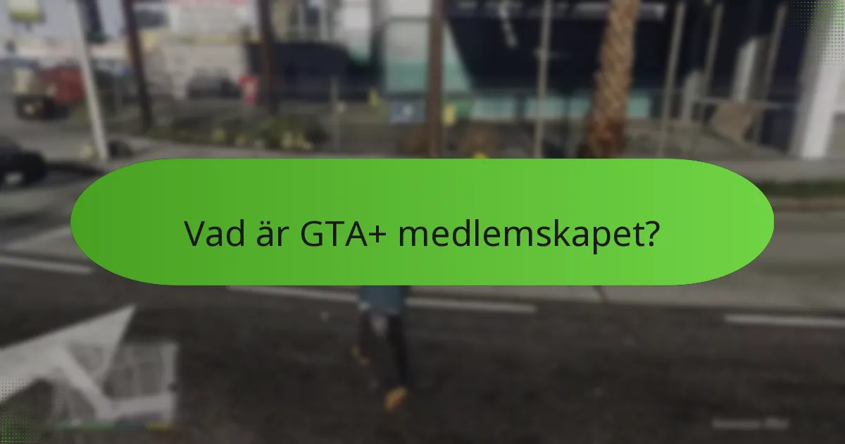 Vilka är de månatliga GTA$ bonusarna för GTA+ medlemmar?
