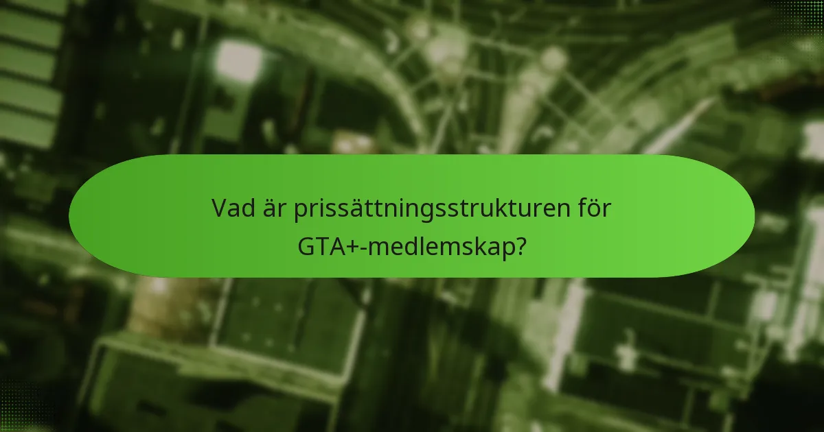 Hur förbättrar exklusiv tillgång GTA+-upplevelsen?