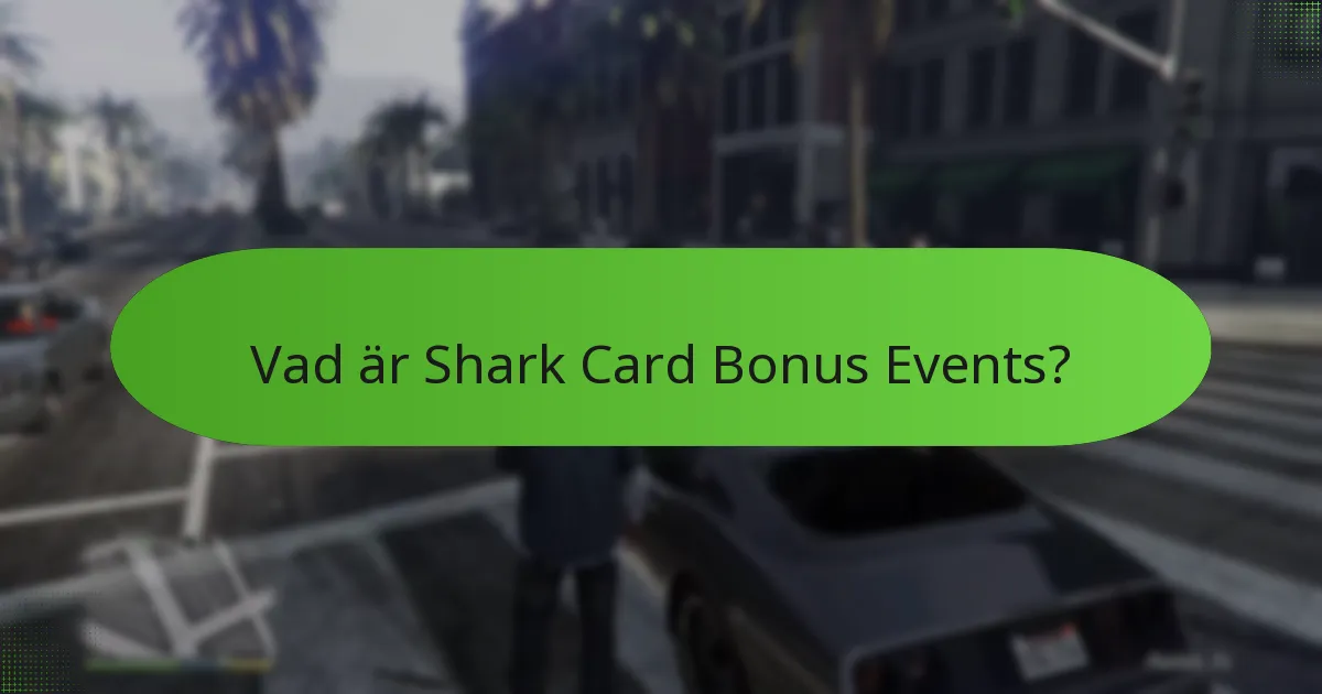 Vilka Shark Card Bonus Events erbjuder de bästa belöningarna?