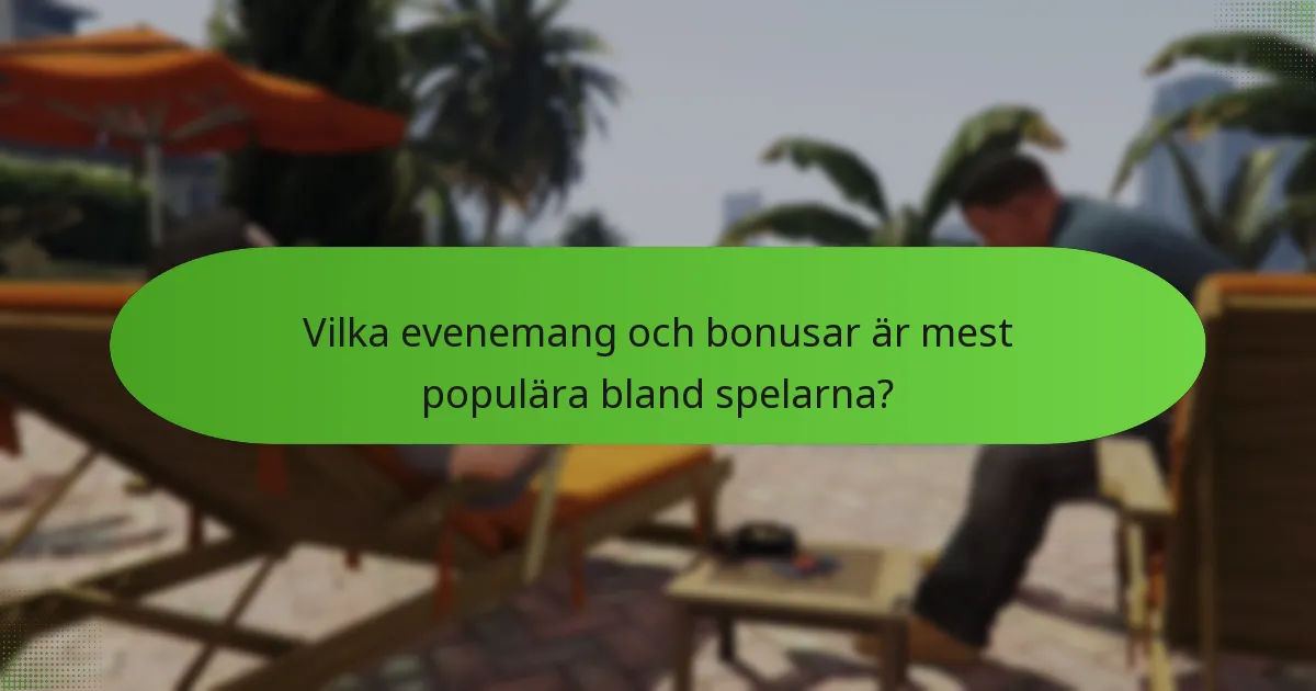 Vilka evenemang och bonusar är mest populära bland spelarna?