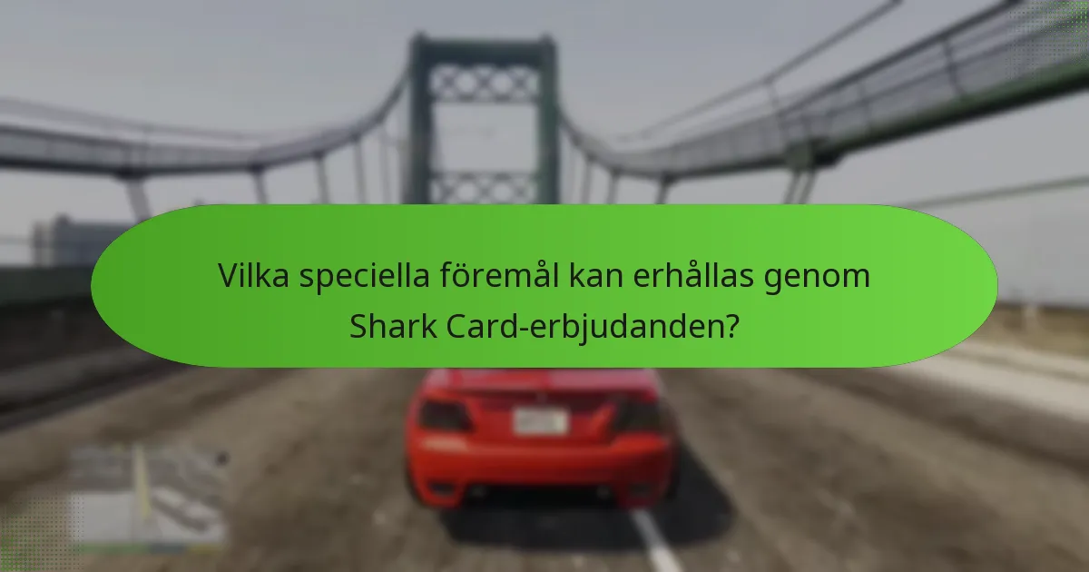 Vilka unika belöningar ingår i Shark Card-erbjudanden?